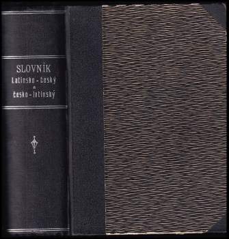 Gustav Zába: Slovník latinsko-český a česko-latinský ku potřebě školské