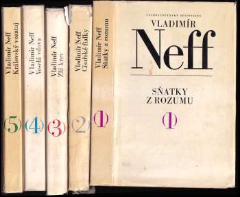 Vladimír Neff: KOMPLET: Sňatky z rozumu + Císařské fialky + Zlá krev + Královský vozataj