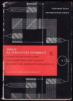 Antonín Svoboda: KOMPLET Technika a technologie 2X Stroje na zpracování informací 8 + 11