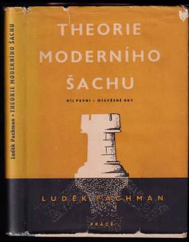 Luděk Pachman: KOMPLET Luděk Pachman 4X Theorie moderního šachu + Theorie moderního šachu + Theorie moderního šachu + Theorie moderního šachu