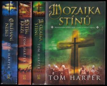 KOMPLET Tom Harper 3X Mozaika stínů + Rytíři kříže + Obléhání nebes