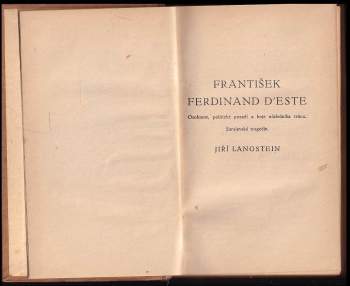 Jiří Hronek: KOMPLET Vilém Němec 2X František Ferdinand d'Este + Vysoký pán Konopištský (arcivévoda Frant. Ferdinand d'Este) 2 DÍLA V JEDNOM SVAZKU