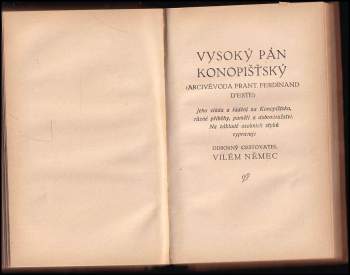 Jiří Hronek: KOMPLET Vilém Němec 2X František Ferdinand d'Este + Vysoký pán Konopištský (arcivévoda Frant. Ferdinand d'Este) 2 DÍLA V JEDNOM SVAZKU