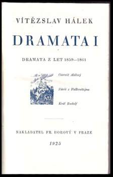 Vítězslav Hálek: Vítězslav Hálek: Dramata I. + II.