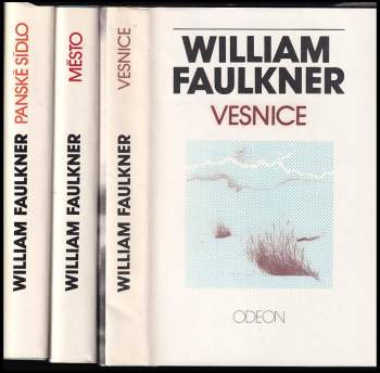 KOMPLET William Faulkner 3X Vesnice + Město + Panské sídlo