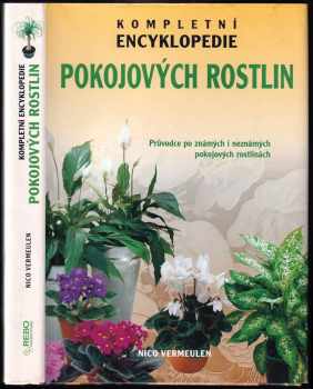 Nico Vermeulen: Kompletní encyklopedie pokojových rostlin