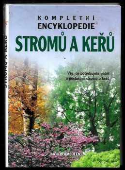 Kompletní encyklopedie stromů a keřů