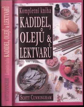 Kompletní kniha kadidel, olejů a bylinných odvarů