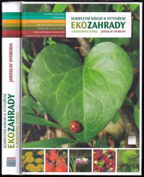Jaroslav Svoboda: Kompletní návod k vytvoření ekozahrady a rodového statku