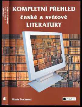Marie Sochrová: Kompletní přehled české a světové literatury