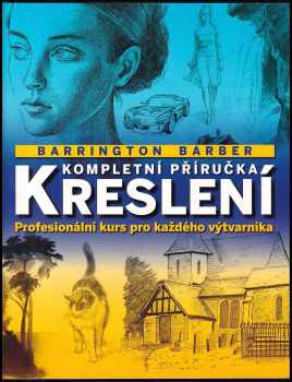 Barrington Barber: Kompletní příručka kreslení