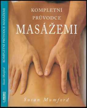 Susan Mumford: Kompletní průvodce masážemi