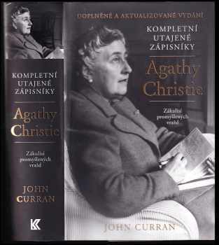 Kompletní utajené zápisníky Agathy Christie : zákulisí promyšlených vražd