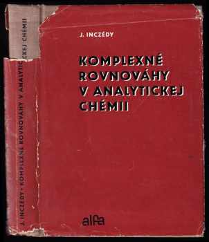 János Inczédy: Komplexné rovnováhy v analytickej chémii