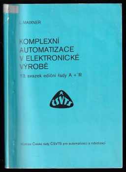 Ladislav Maixner: Komplexní automatizace v elektronické výrobě