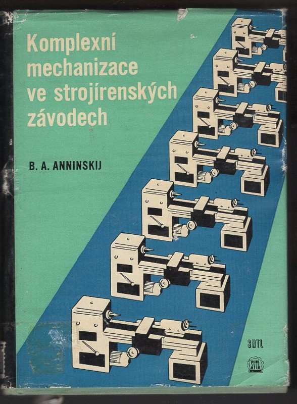 Boris Aleksandrovič Anninskij: Komplexní mechanizace ve strojírenských závodech