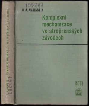B. A Anninskij: Komplexní mechanizace ve strojírenských závodech