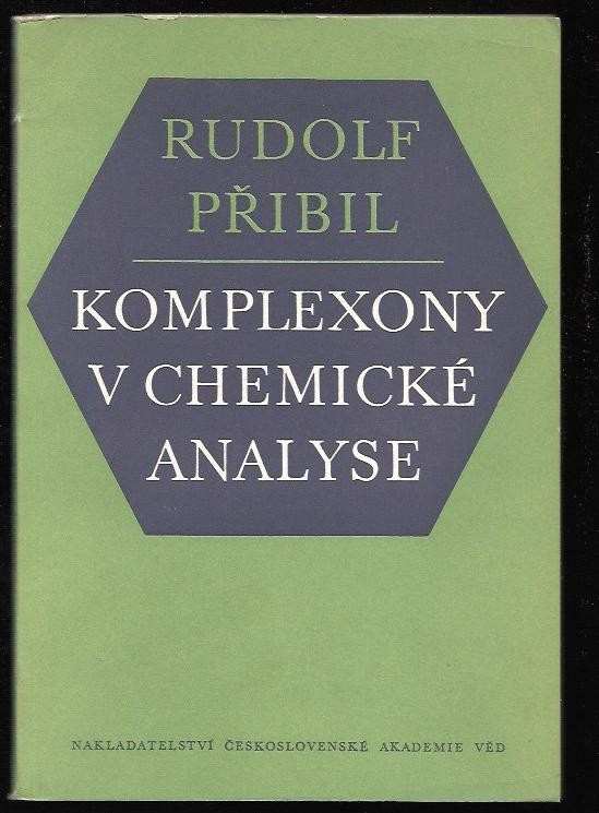 Rudolf Přibil: Komplexony v chemické analyse