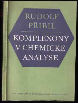 Rudolf Přibil: Komplexony v chemické analyse