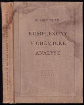 Rudolf Přibil: Komplexony v chemické analyse