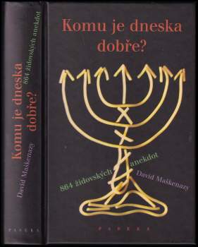 David Maškenazy: Komu je dneska dobře?