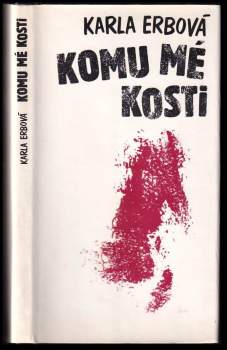 Komu mé kosti