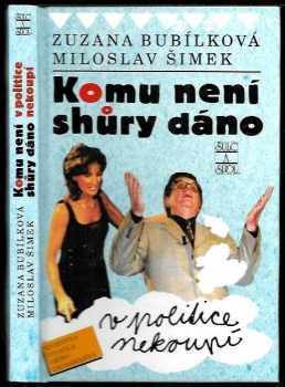 Komu není shůry dáno v politice nekoupí