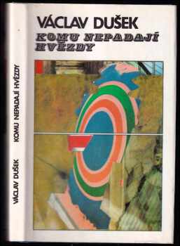 Václav Dušek: Komu nepadají hvězdy