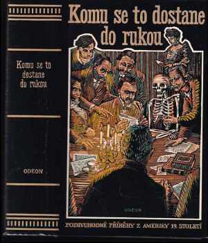 Michal Cihlář: Komu se to dostane do rukou, aneb, Podivuhodné příběhy z Ameriky 19. století