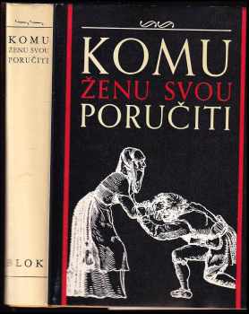 Komu ženu svou poručiti