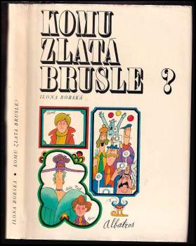 Komu zlatá brusle? - Ilona Borská (1988, Albatros) - ID: 777814