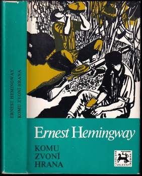 Komu zvoní hrana - Ernest Hemingway (1982, Naše vojsko) - ID: 818329