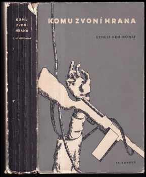 Komu zvoní hrana : román - Ernest Hemingway (1946, František Borový) - ID: 760377