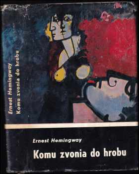 Komu zvonia do hrobu - Ernest Hemingway (1963, Slovenský spisovateľ) - ID: 579854