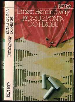 Komu zvonia do hrobu - Ernest Hemingway (1981, Slovenský spisovateľ) - ID: 711807