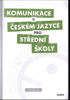 Olga Čelišová: Komunikace v českém jazyce pro střední školy