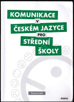 Olga Čelišová: Komunikace v českém jazyce pro střední školy