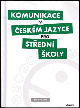 Olga Čelišová: Komunikace v českém jazyce pro střední školy