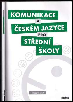 Olga Čelišová: Komunikace v českém jazyce pro střední školy