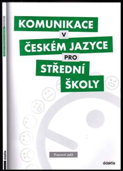 Olga Čelišová: Komunikace v českém jazyce pro střední školy