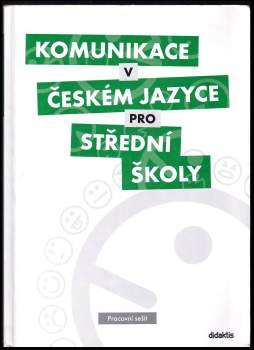 Jindřiška Svobodová: Komunikace v českém jazyce pro střední školy