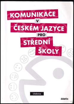 Petra Adámková: Komunikace v českém jazyce pro střední školy