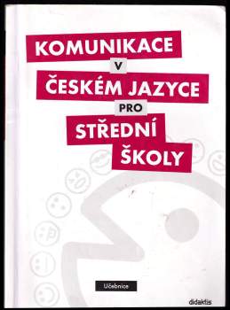 Petra Adámková: Komunikace v českém jazyce pro střední školy