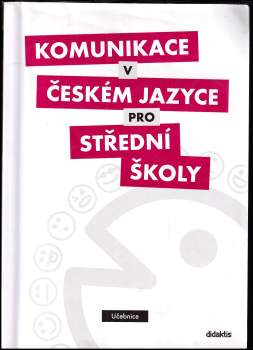 Komunikace v českém jazyce pro střední školy