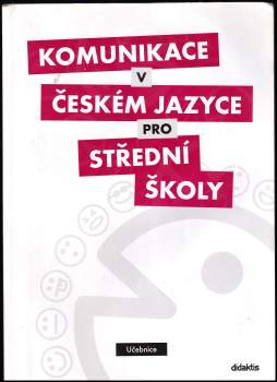 Petra Adámková: Komunikace v českém jazyce pro střední školy