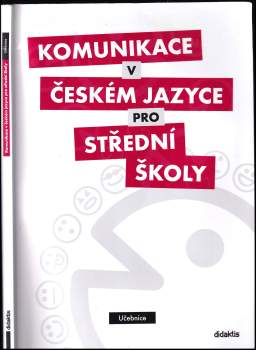 P. Adámková,: Komunikace v českém jazyce pro střední školy