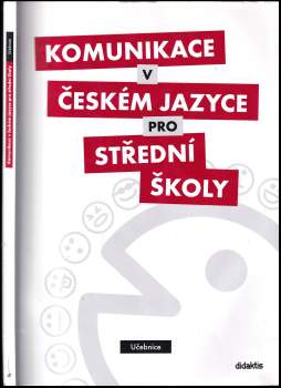 P. Adámková,: Komunikace v českém jazyce pro střední školy