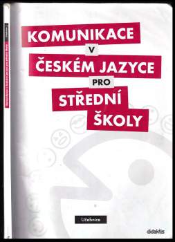 Petra Adámková: Komunikace v českém jazyce pro střední školy