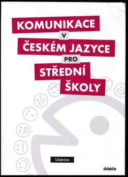 Petra Adámková: Komunikace v českém jazyce pro střední školy