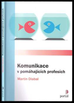 Martin Dlabal: Komunikace v pomáhajících profesích